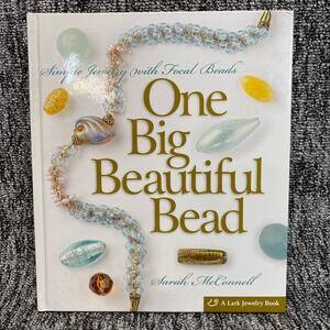 Lark Books One Big Beautiful Bead Sarah McConnell Hardcover Jewelry Making Craft